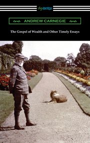 The gospel of wealth, and other timely essays cover image cdn