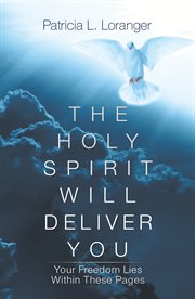 The holy spirit will deliver you. Your Freedom Lies Within These Pages cover image cdn
