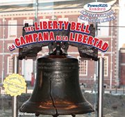 The Liberty Bell = : La Campana de la Independencia cover image cdn