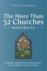 The more than 52 churches workbook. Pursue Christian Community and Grow in Our Faith cover image cdn