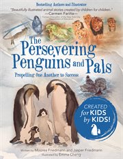 The persevering penguins and pals. Propelling One Another to Success cover image cdn