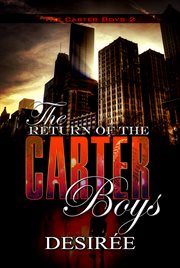 The return of the Carter boys : the Carter boys 2 cover image cdn
