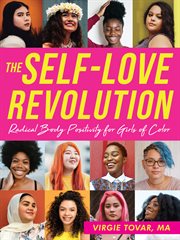 The Self-Love Revolution : Radical Body Positivity for Girls of Color cover image cdn