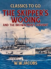 The skipper's wooing, and the brown man's servant cover image cdn
