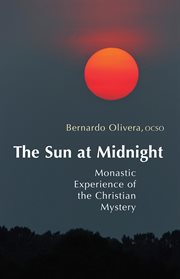 The sun at midnight : monastic experience of the Christian mystery cover image cdn