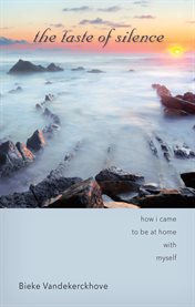 The taste of silence : how i came to be at home with myself cover image cdn