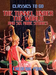 The tunnel under the world and six more stories cover image cdn