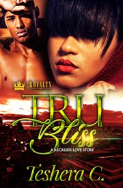 Tru bliss : a reckless love story cover image cdn