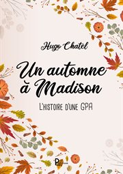 Un automne à madison. L'histoire d'une GPA cover image cdn