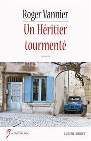Un héritier tourmenté. Un roman régional cover image cdn