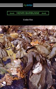 Under fire; : the story of a squad (Le feu) cover image cdn