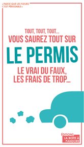 Vous saurez tout sur le permis : Un livre rassurant pour les maudits du volant cover image cdn