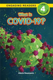 What is COVID-19? Level 4 reader cover image cdn