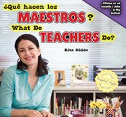 What do teachers do? = : ¿Qué hacen los maestros? cover image cdn