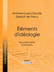 Éléments d'idéologie. Seconde partie, Grammaire cover image cdn