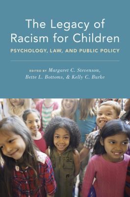 The Legacy of Racism for Children Psychology, Law, and Public Policy cover image cdn