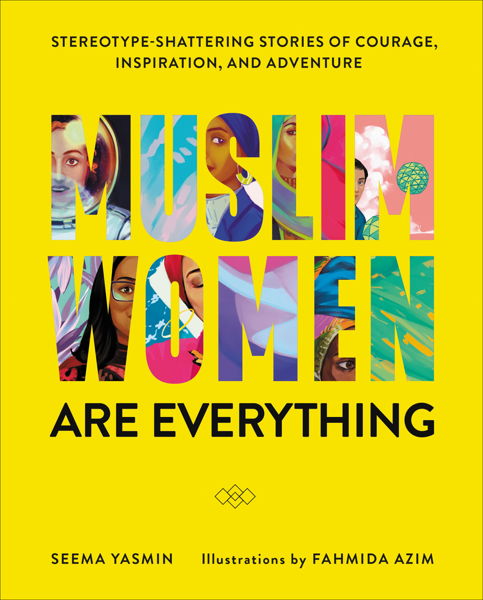 Muslim Women Are Everything Stereotype-Shattering Stories of Courage, Inspiration, and Adventure cover image cdn
