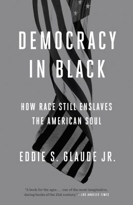Democracy in black : how race still enslaves the American soul  cover image cdn