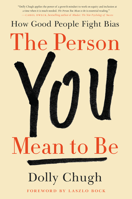 The Person You Mean to Be How Good People Fight Bias cover image cdn