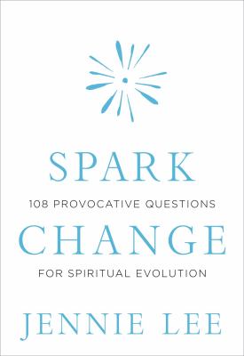 Spark change : 108 provocative questions for spiritual evolution  cover image cdn