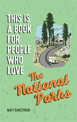 This is a book for people who love the national parks  cover image cdn