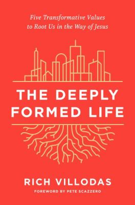The deeply formed life : five transformative values to root us in the way of Jesus  cover image cdn
