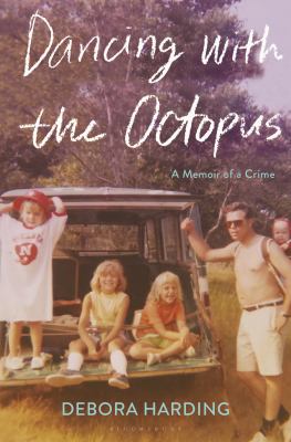 Dancing with the octopus : a memoir of a crime  cover image cdn