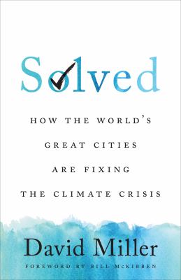 Solved : how the world's great cities are fixing the climate crisis cover image