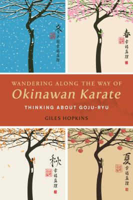 Wandering along the way of Okinawan karate : thinking about Goju-Ryu  cover image cdn