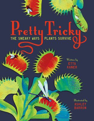 Pretty tricky : the sneaky ways plants survive cover image