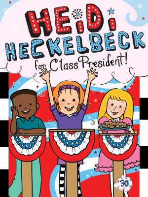 Heidi Heckelbeck for class president cover image