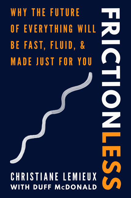 Frictionless Why the Future of Everything Will Be Fast, Fluid, and Made Just for You cover image cdn
