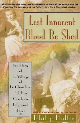 Lest innocent blood be shed : the story of the village of Le Chambon and how goodness happened there  cover image cdn