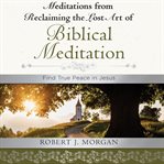 Moments of reflection : reclaiming the lost art of biblical meditation cover image cdn