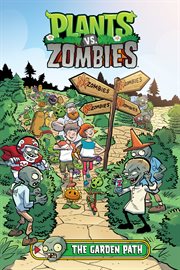 Plants vs. zombies. Volume 16. The garden path cover image cdn