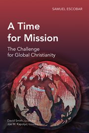 A time for mission : the challenge for global Christianity cover image cdn