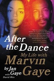 After the Dance : My Life with Marvin Gaye cover image cdn