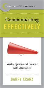 Communicating effectively : write, speak, and present with authority cover image cdn