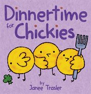 Dinnertime for chickies cover image cdn