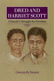 Dred and Harriet Scott : a family's struggle for freedom cover image cdn