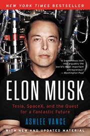 Elon Musk : Tesla, SpaceX, and the quest for a fantastic future cover image cdn