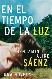 En el tiempo de la luz : una novela cover image cdn