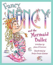 Fancy Nancy and the mermaid ballet cover image cdn