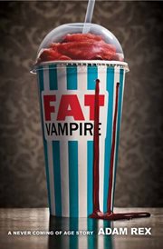 Fat vampire : a never coming of age story cover image cdn
