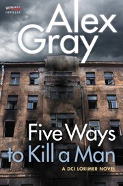 Five ways to kill a man : a DCI Lorimer novel cover image cdn