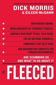Fleeced : how Barack Obama, media mockery of terrorist threats, liberals who want to kill talk radio, the do-nothing Congress, companies that help Iran, and Washington lobbyists for foreign governments are scamming us-- and what to do about it cover image cdn