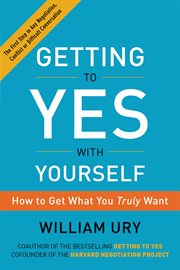 Getting to yes with yourself : (and other worthy opponents) cover image cdn