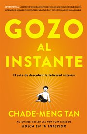Gozo al instante : el arte de descubrir la felicidad interior cover image cdn