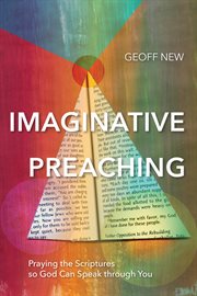 Imaginative preaching : praying the scriptures so God can speak through you cover image cdn