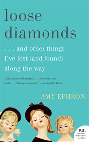 Loose diamonds : --and other things I've lost (and found) along the way cover image cdn